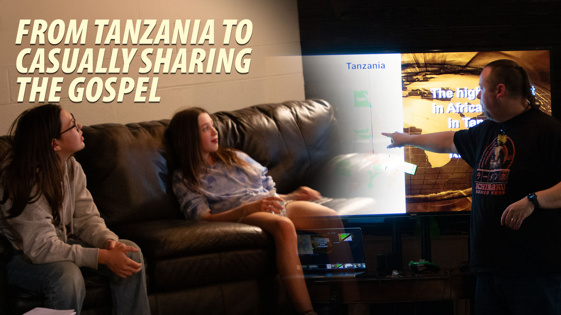 From Tanzania to Casually Sharing the&nbsp;Gospel