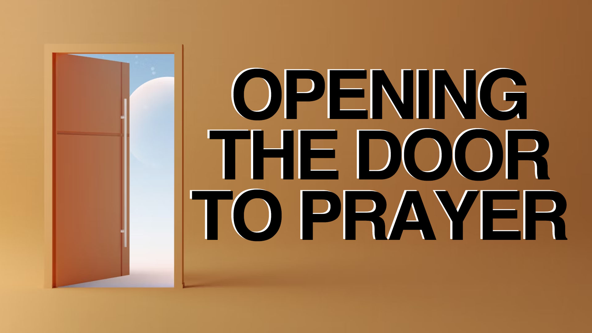 Opening the Door to&nbsp;Prayer