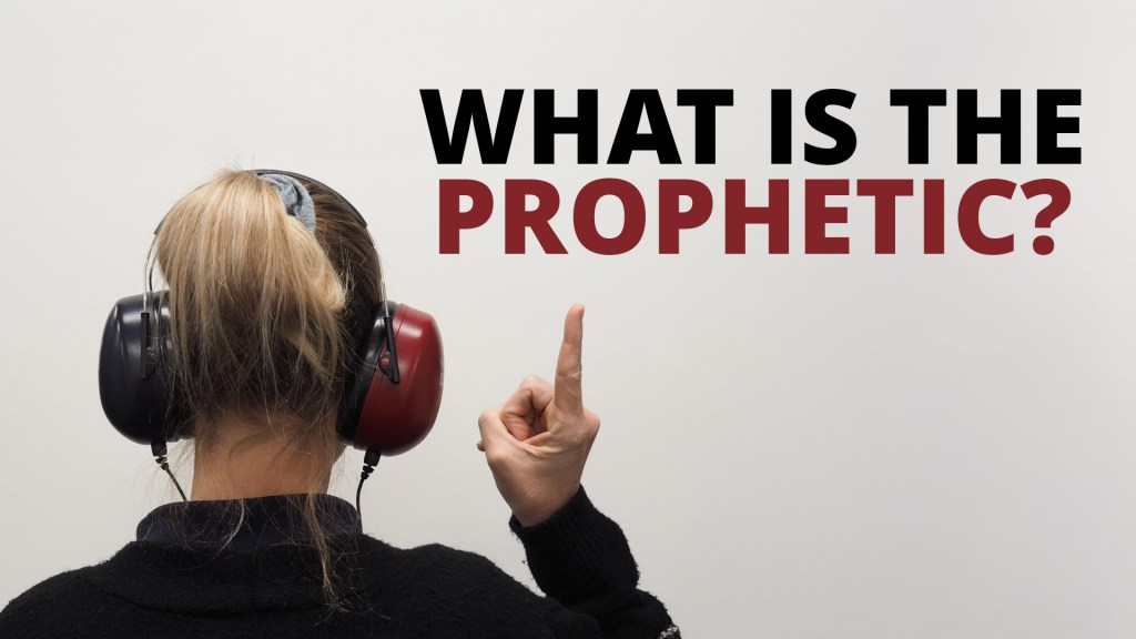 What is the&nbsp;Prophetic?