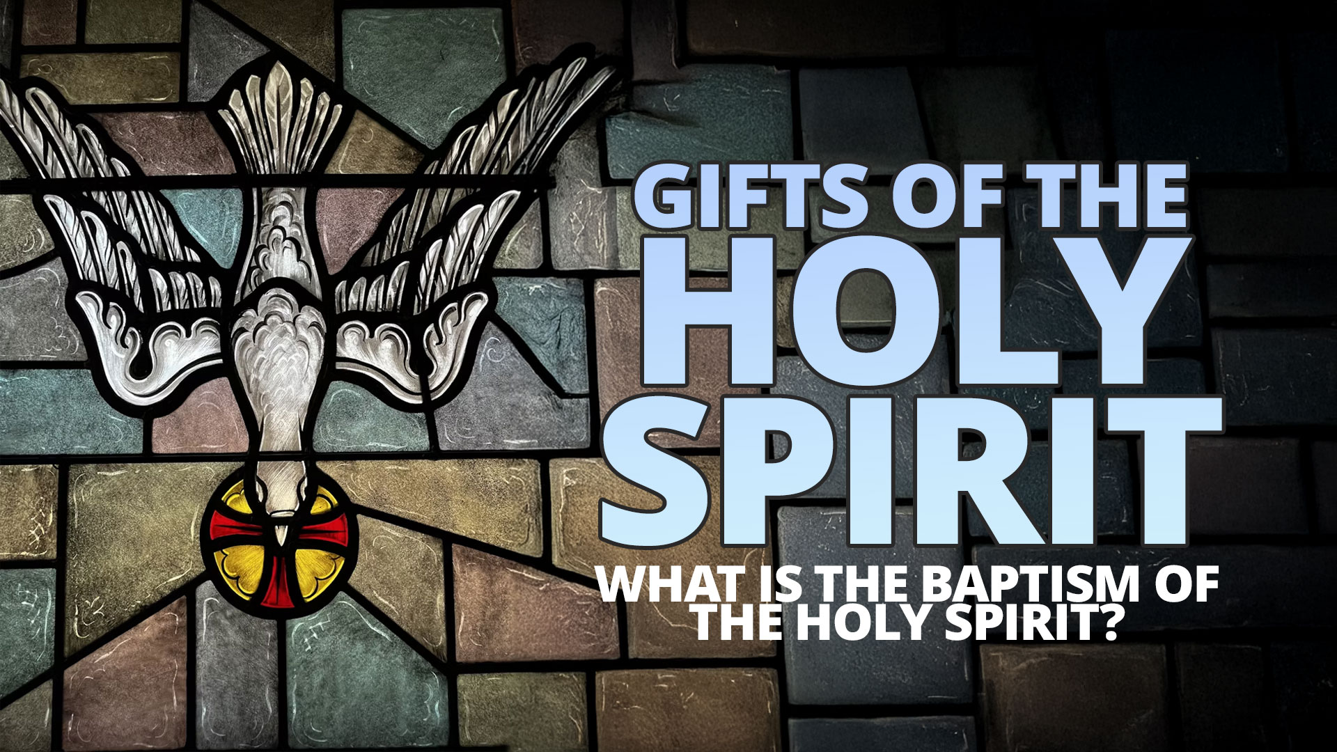 Gifts of the Holy Spirit – What is Baptism of the Holy&nbsp;Spirit?