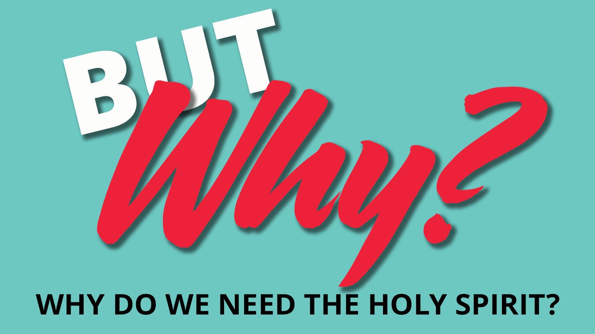 Why Do We Need Holy&nbsp;Spirit?