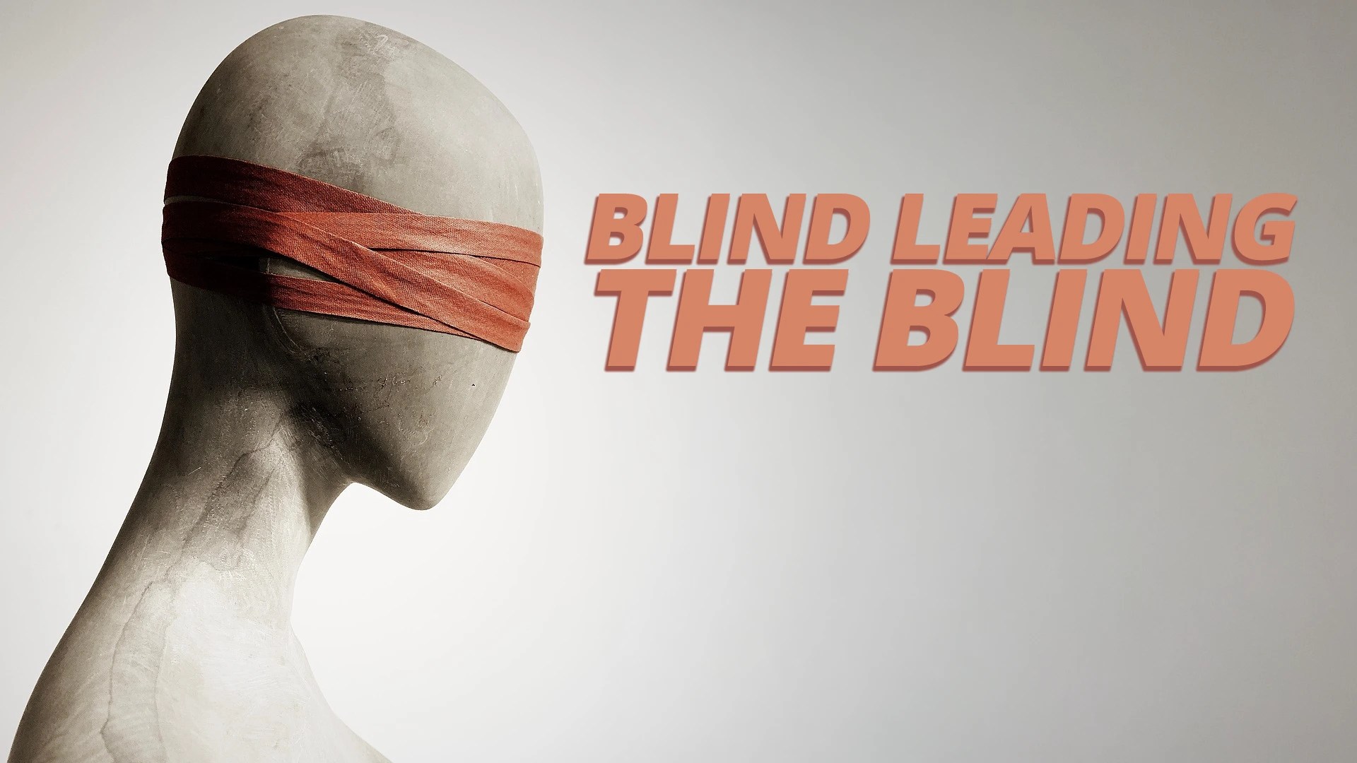 How not to be&nbsp;blind