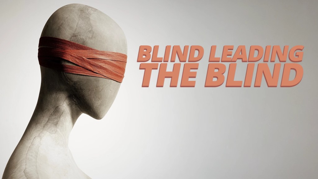 How not to be&nbsp;blind